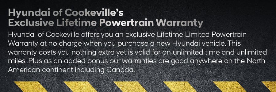 Hyundai of Cookeville’s Exclusive Lifetime Powertrain Warranty